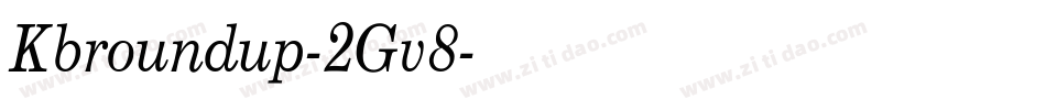 Kbroundup-2Gv8字体转换