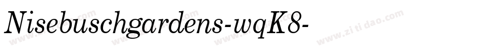 Nisebuschgardens-wqK8字体转换