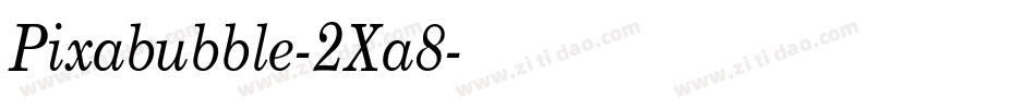 Pixabubble-2Xa8字体转换