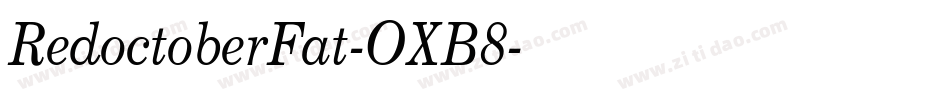 RedoctoberFat-OXB8字体转换