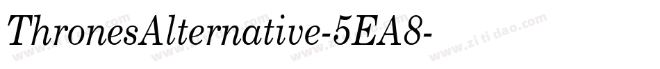 ThronesAlternative-5EA8字体转换