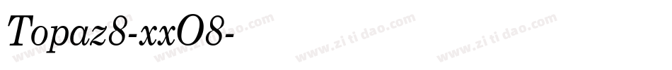 Topaz8-xxO8字体转换