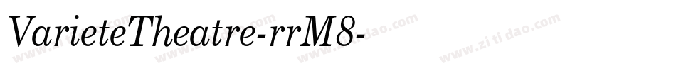 VarieteTheatre-rrM8字体转换