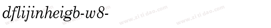 dflijinheigb-w8字体转换