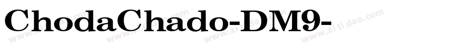 ChodaChado-DM9字体转换