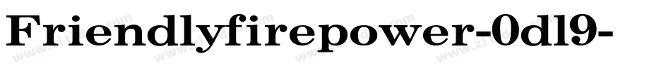 Friendlyfirepower-0dl9字体转换
