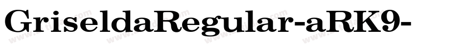 GriseldaRegular-aRK9字体转换