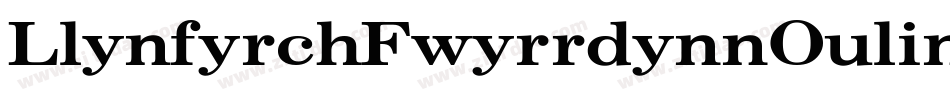 LlynfyrchFwyrrdynnOuline-WWP9字体转换