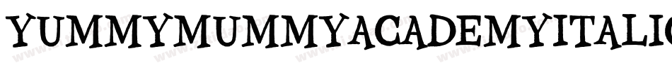 YummyMummyAcademyItalic-Rao3字体转换