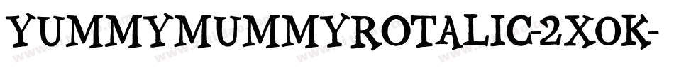 YummyMummyRotalic-2x0K字体转换