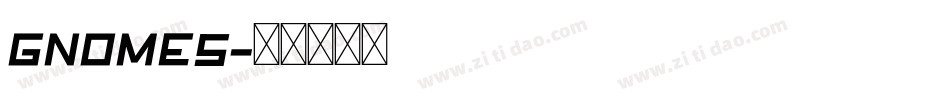 Gnomes字体转换