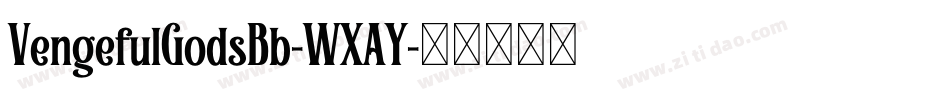 VengefulGodsBb-WXAY字体转换