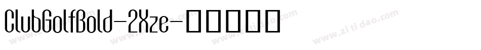 ClubGolfBold-2Xze字体转换