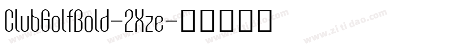 ClubGolfBold-2Xze字体转换