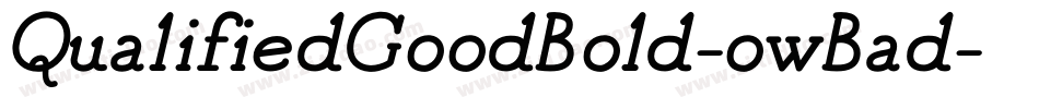QualifiedGoodBold-owBad字体转换 QualifiedGoodBold-owBad字体转换