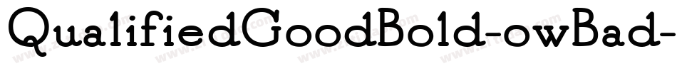 QualifiedGoodBold-owBad字体转换 QualifiedGoodBold-owBad字体转换