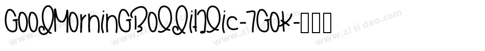 GoodMorningBoldItalic-7GOK字体转换