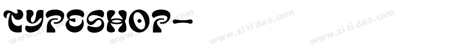 Typeshop字体转换