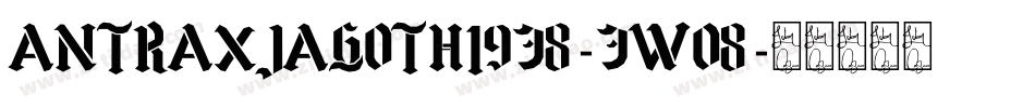 AntraxjaGoth1938-3WO8字体转换