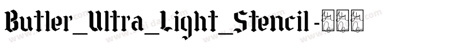 Butler_Ultra_Light_Stencil字体转换