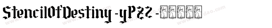 StencilOfDestiny-yPZ2字体转换 StencilOfDestiny-yPZ2字体转换