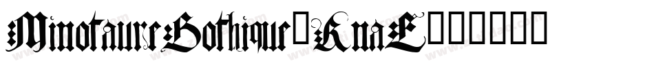 MinotaureGothique-RnaE字体转换
