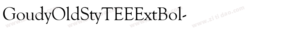 GoudyOldStyTEEExtBol字体转换