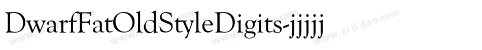 DwarfFatOldStyleDigits字体转换