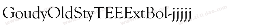 GoudyOldStyTEEExtBol字体转换