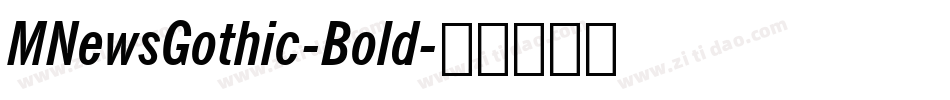 MNewsGothic-Bold字体转换