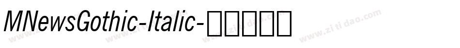 MNewsGothic-Italic字体转换