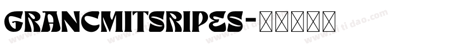 GrancMitSripes字体转换