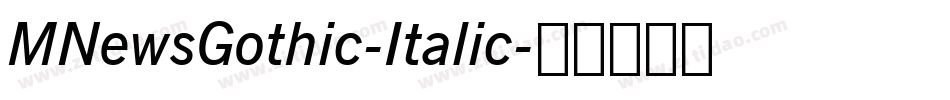 MNewsGothic-Italic字体转换