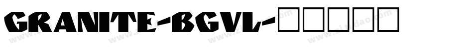 Granite-Bgvl字体转换