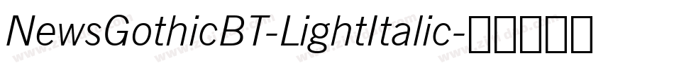 NewsGothicBT-LightItalic字体转换
