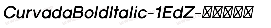 CurvadaBoldItalic-1EdZ字体转换