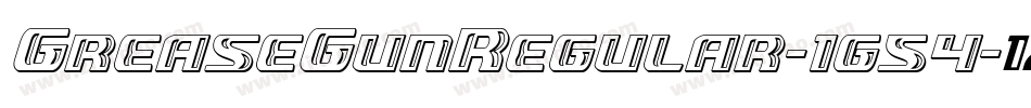 GreaseGunRegular-1g54字体转换 GreaseGunRegular-1g54字体转换