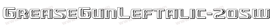GreaseGunLeftalic-2o5w字体转换