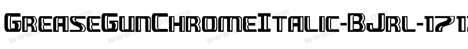 GreaseGunChromeItalic-BJrl字体转换