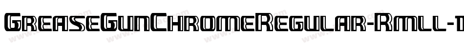 GreaseGunChromeRegular-Rmll字体转换