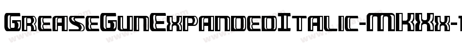 GreaseGunExpandedItalic-MKXx字体转换