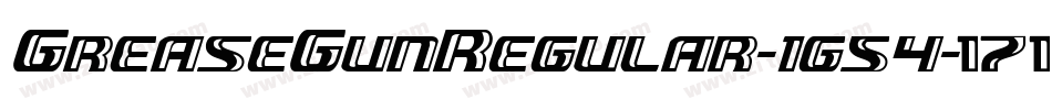 GreaseGunRegular-1g54字体转换 GreaseGunRegular-1g54字体转换