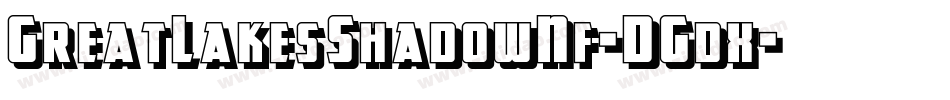 GreatLakesShadowNf-DGdx字体转换