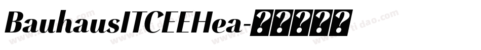 BauhausITCEEHea字体转换