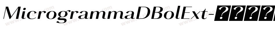 MicrogrammaDBolExt字体转换