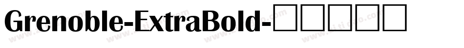 Grenoble-ExtraBold字体转换