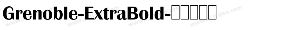 Grenoble-ExtraBold字体转换