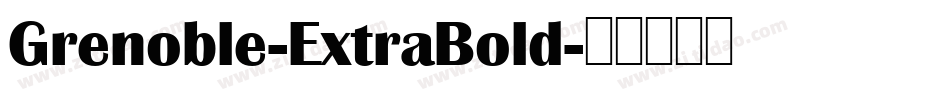 Grenoble-ExtraBold字体转换