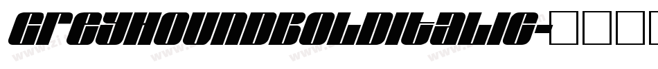 GreyhoundBoldItalic字体转换