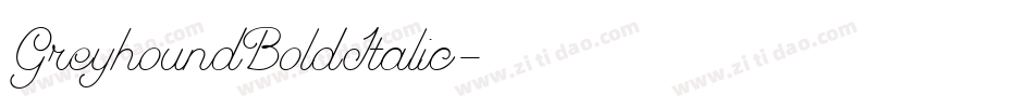 GreyhoundBoldItalic字体转换